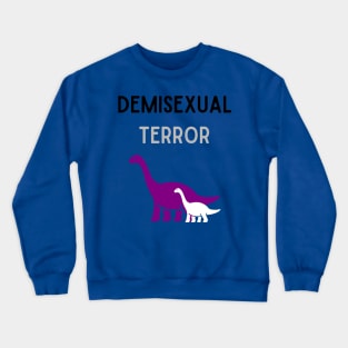 Demisexual Terror 3 Crewneck Sweatshirt